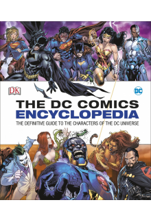 DC Comics Encyclopedia All-New Edition: The Definitive Guide to the Characters of the DC Universe - Humanitas