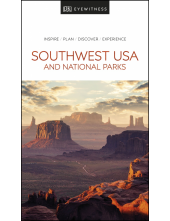 DK Eyewitness Southwest USA and National Parks - Humanitas