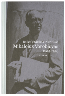 Dailės istorikas ir kritikasMikalojus Vorobjovas. 2 tomai - Humanitas