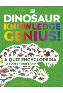 Dinosaur Knowledge Genius!: A Quiz Encyclopedia to Boost Your Brain - Humanitas