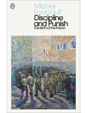 Discipline and Punish. The Birth of the Prison - Humanitas