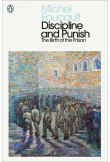 Discipline and Punish. The Birth of the Prison - Humanitas