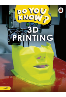 Do You Know? Level 1 – 3D Printing - Humanitas