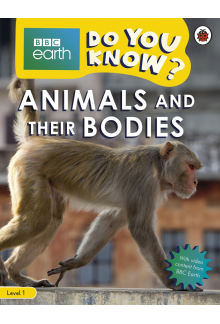 Do You Know? Level 1 – BBC Earth Animals and Their Bodies - Humanitas