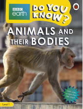 Do You Know? Level 1 – BBC Earth Animals and Their Bodies - Humanitas