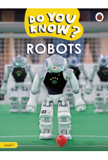 Do You Know? Level 1 – Robots - Humanitas