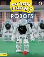 Do You Know? Level 1 – Robots - Humanitas