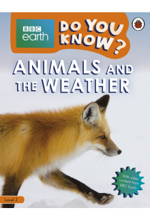 Do You Know? Level 2 – BBC Earth Animals and the Weather - Humanitas