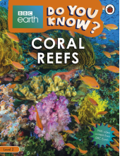 Do You Know? Level 2 – BBC Earth Coral Reefs - Humanitas