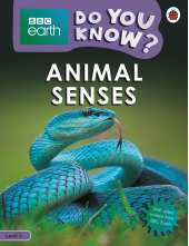 Do You Know? Level 3 – BBC Earth Animal Senses - Humanitas