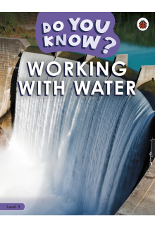 Do You Know? Level 3 - Working With Water - Humanitas