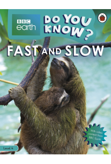 Do You Know? Level 4 – BBC Earth Fast and Slow - Humanitas