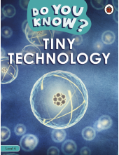 Do You Know? Level 4 – Tiny Technology - Humanitas