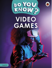 Do You Know? Level 4 – Video Games - Humanitas