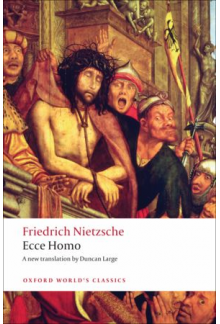 Ecce Homo: How One Becomes What One Is - Humanitas