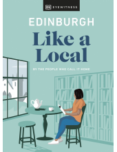 Edinburgh Like a Local: By the People Who Call It Home - Humanitas