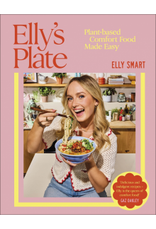 Elly's Plate: Plant-based Comfort Food Made Easy - Humanitas