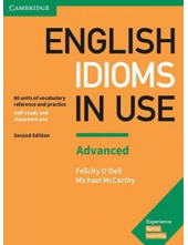 English Idioms in Use Advanced Book with Answers Vocabulary Reference and Practice. 2nd revised edition - Humanitas