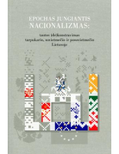 Epochas jungiantis nacionalizmas: tautos (de)konstravimas ta - Humanitas