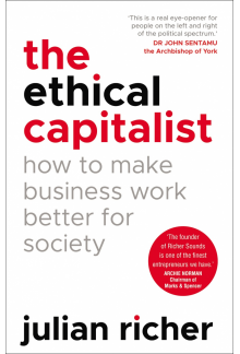 Ethical Capitalist: How to Make Business Work Better for Society - Humanitas