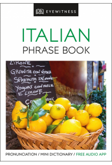 Eyewitness Travel Phrase Book Italian: Essential Reference for Every Traveller - Humanitas