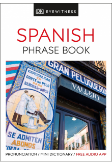 Eyewitness Travel Phrase Book Spanish: Essential Reference for Every Traveller - Humanitas