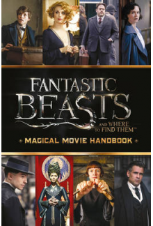 Fantastic Beasts and Where toFind Them: Magical Movie Handb - Humanitas