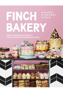 Finch Bakery: Sweet Homemade Treats and Showstopper Celebration Cakes. A SUNDAY TIMES BESTSELLER - Humanitas