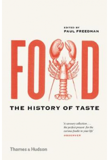 Food : The History of Taste - Humanitas