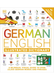 German English Illustrated Dictionary: A Bilingual Visual Guide to Over 10,000 German Words and Phrases - Humanitas