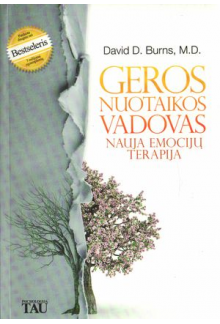 Geros nuotaikos vadovas. Naujaemocijų terapija - Humanitas