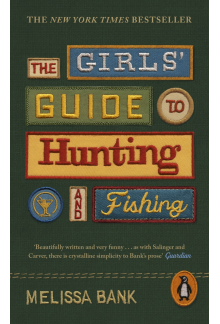 Girls' Guide to Hunting and Fishing - Humanitas