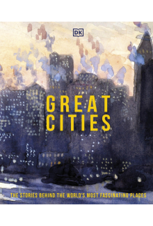 Great Cities: The Stories Behind the World’s most Fascinating Places - Humanitas