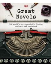 Great Novels: The World's Most Remarkable Fiction Explored and Explained - Humanitas