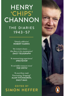 Henry ‘Chips’ Channon: The Diaries (Volume 3): 1943-57 - Humanitas