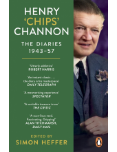 Henry ‘Chips’ Channon: The Diaries (Volume 3): 1943-57 - Humanitas