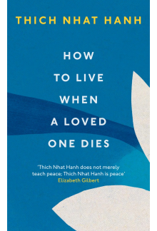 How To Live When A Loved One Dies - Humanitas