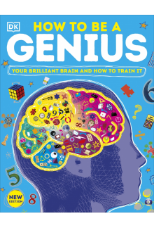 How to be a Genius: Your Brilliant Brain and How to Train It - Humanitas