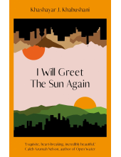 I Will Greet the Sun Again - Humanitas