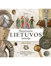 Iliustruota Lietuvos istorija (1 tomas) - Humanitas