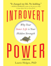 Introvert Power: Why Your Inner Life Is Your Hidden Strength - Humanitas