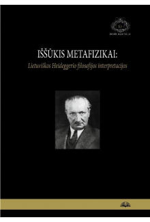 Iššūkis metafizikai: Lietuviškos Heideggerio filosofijos int - Humanitas