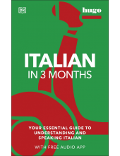 Italian in 3 Months with Free Audio App: Your Essential Guide to Understanding and Speaking Italian - Humanitas