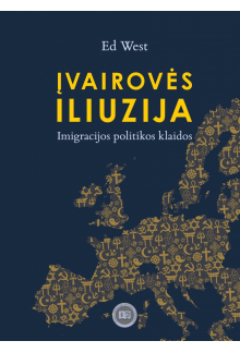 Įvairovės iliuzija : imigracijos politikos klaidos - Humanitas