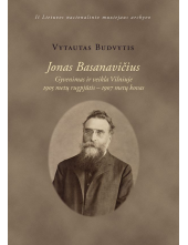 Jonas Basanavičius. Gyvenimas ir veikla Vilniuje - Humanitas