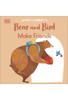 Jonny Lambert's Bear and Bird: Make Friends - Humanitas