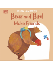 Jonny Lambert's Bear and Bird: Make Friends - Humanitas