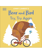 Jonny Lambert’s Bear and Bird: Try, Try Again - Humanitas