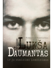 Juozas Lukša Daumantas ir jo atminimo įamžinimas - Humanitas