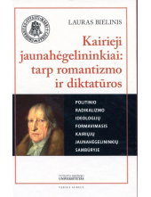 Kairieji jaunahėgelininkai: tarp romantizmo ir diktatūros - Humanitas